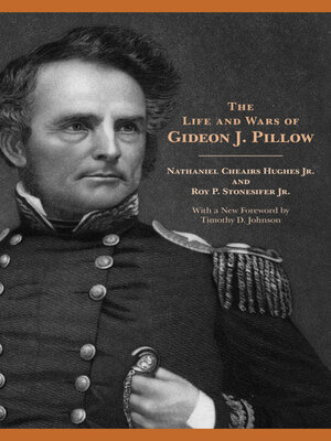 cover image of The Life and Wars of Gideon J. Pillow